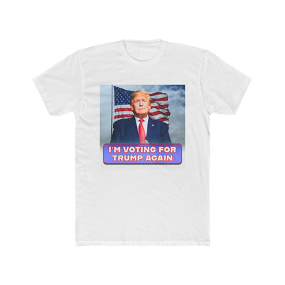 "I'm Voting for Trump" Premium Unisex Cotton T-shirt