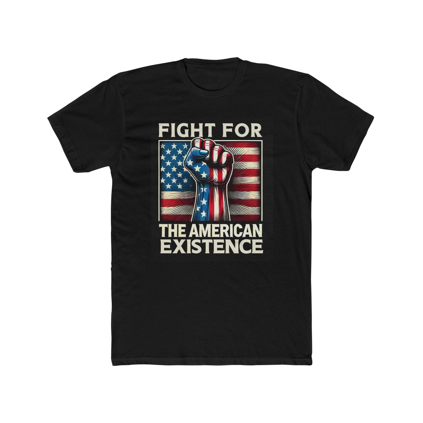 "Fight for the America Existence" Premium Unisex Cotton Crew Tshirt